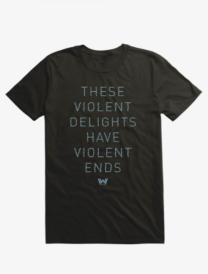 violent delights violent ends